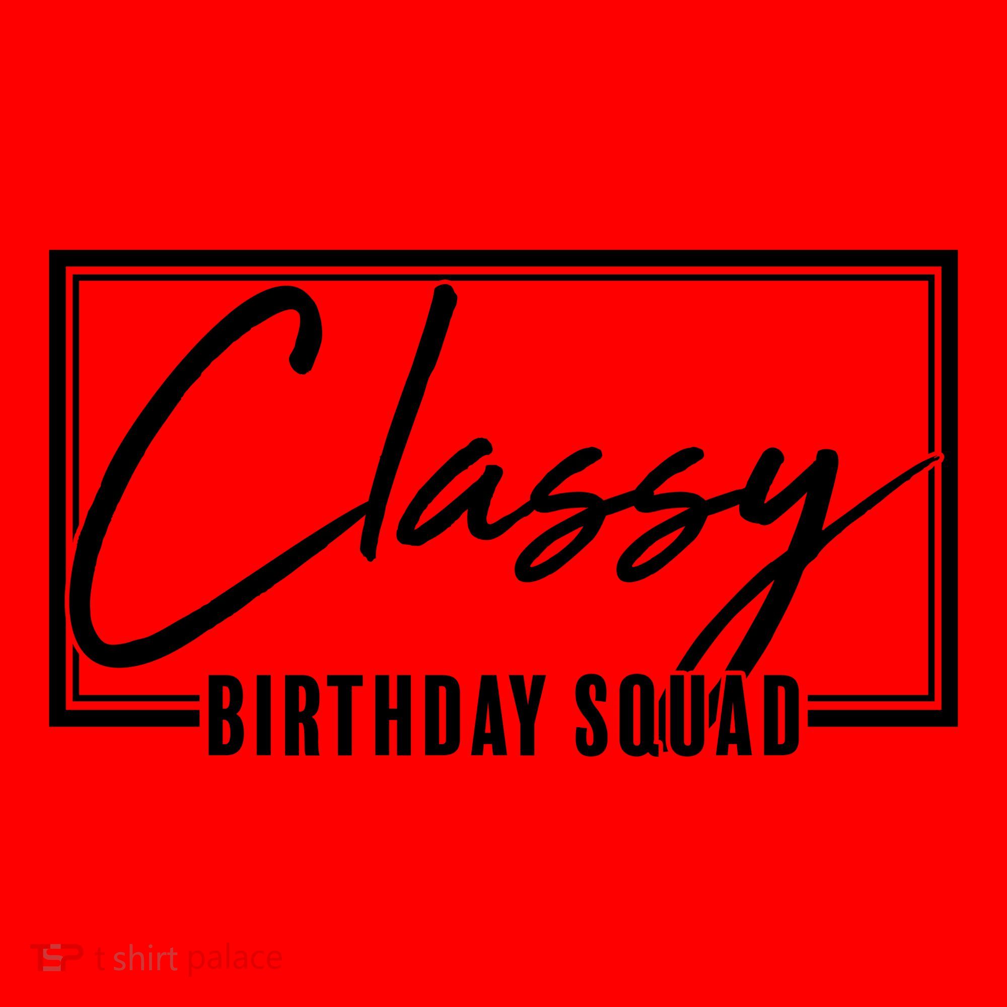 Funny Classy Birthday Squad Matching Group Shirts Santa Hat