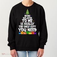 Funny Christmas Being Related To Me Is Really The Only Gift You Need Women's Sweatshirt thumb 0