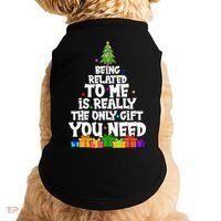 Funny Christmas Being Related To Me Is Really The Only Gift You Need Doggie Tank thumb 0