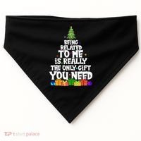 Funny Christmas Being Related To Me Is Really The Only Gift You Need USA-Made Doggie Bandana thumb 0