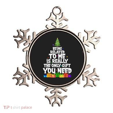 Funny Christmas Being Related To Me Is Really The Only Gift You Need Ornament