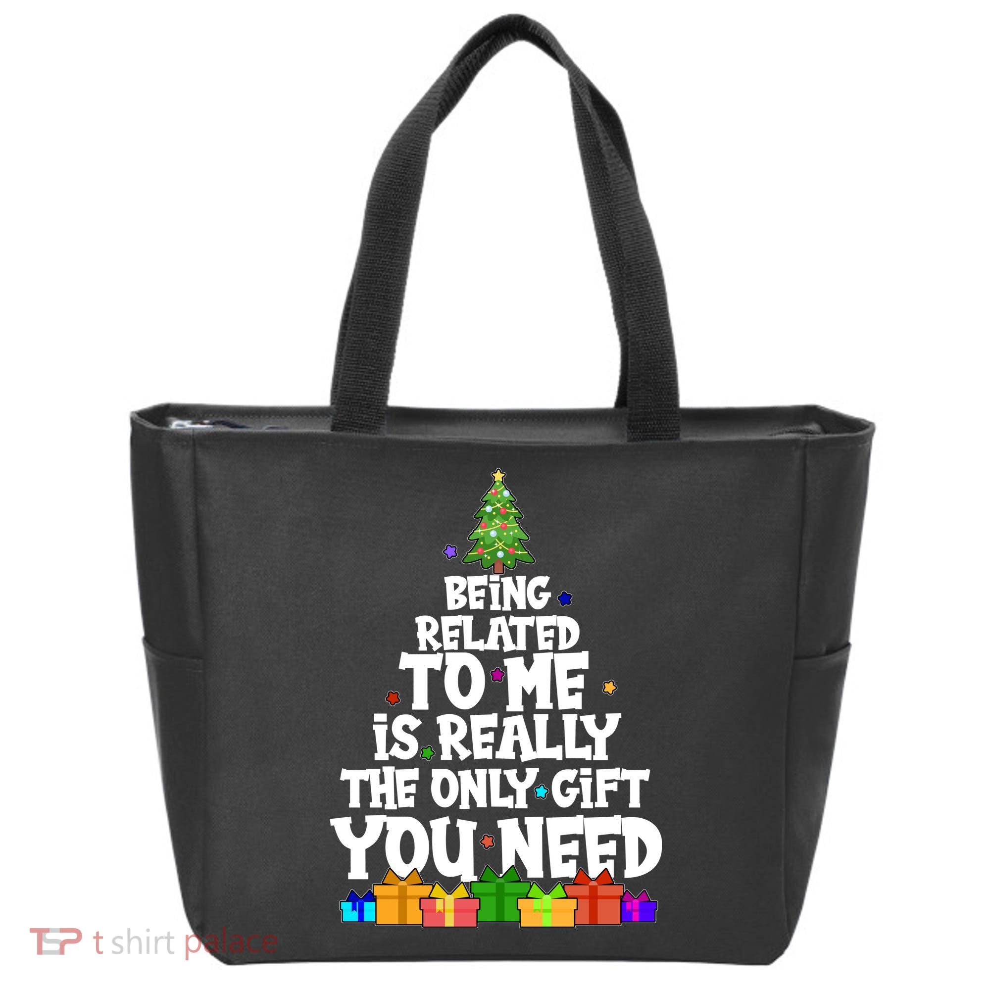 Funny Christmas Being Related To Me Is Really The Only Gift You Need Tote Bag