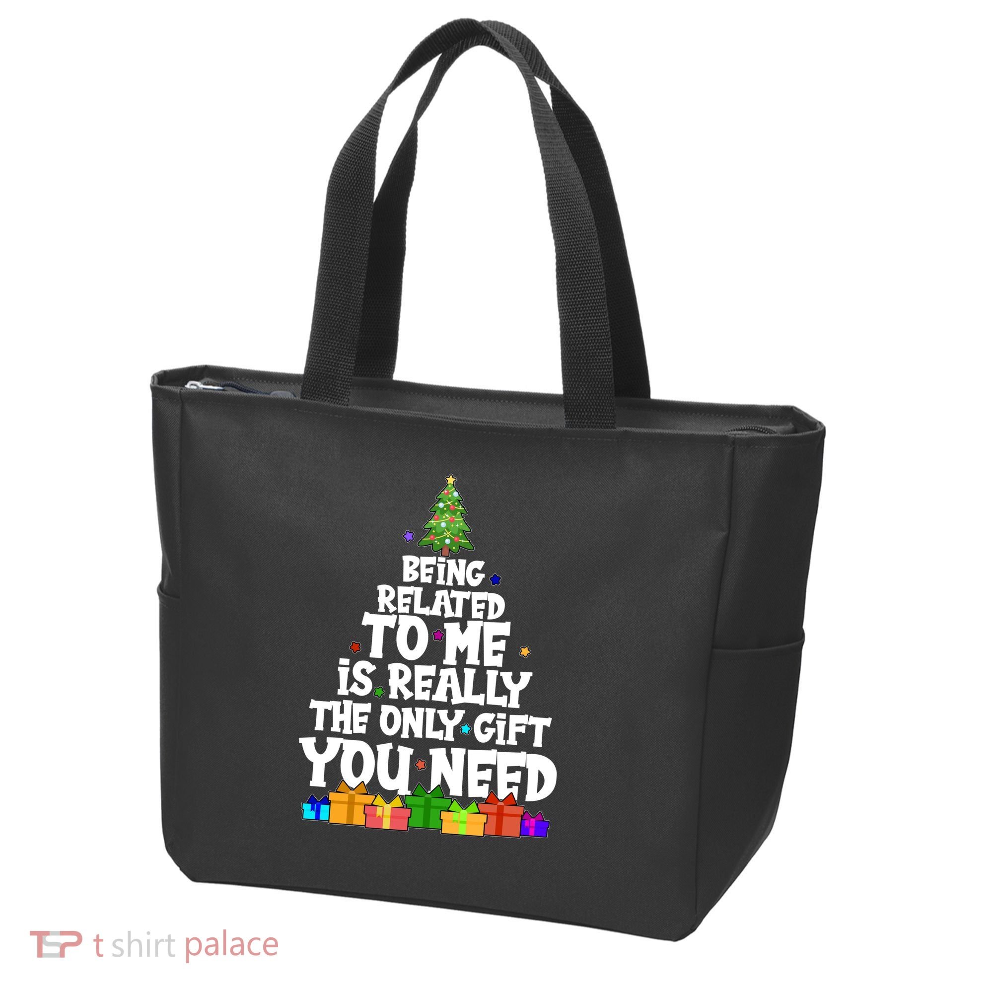 Funny Christmas Being Related To Me Is Really The Only Gift You Need Tote Bag