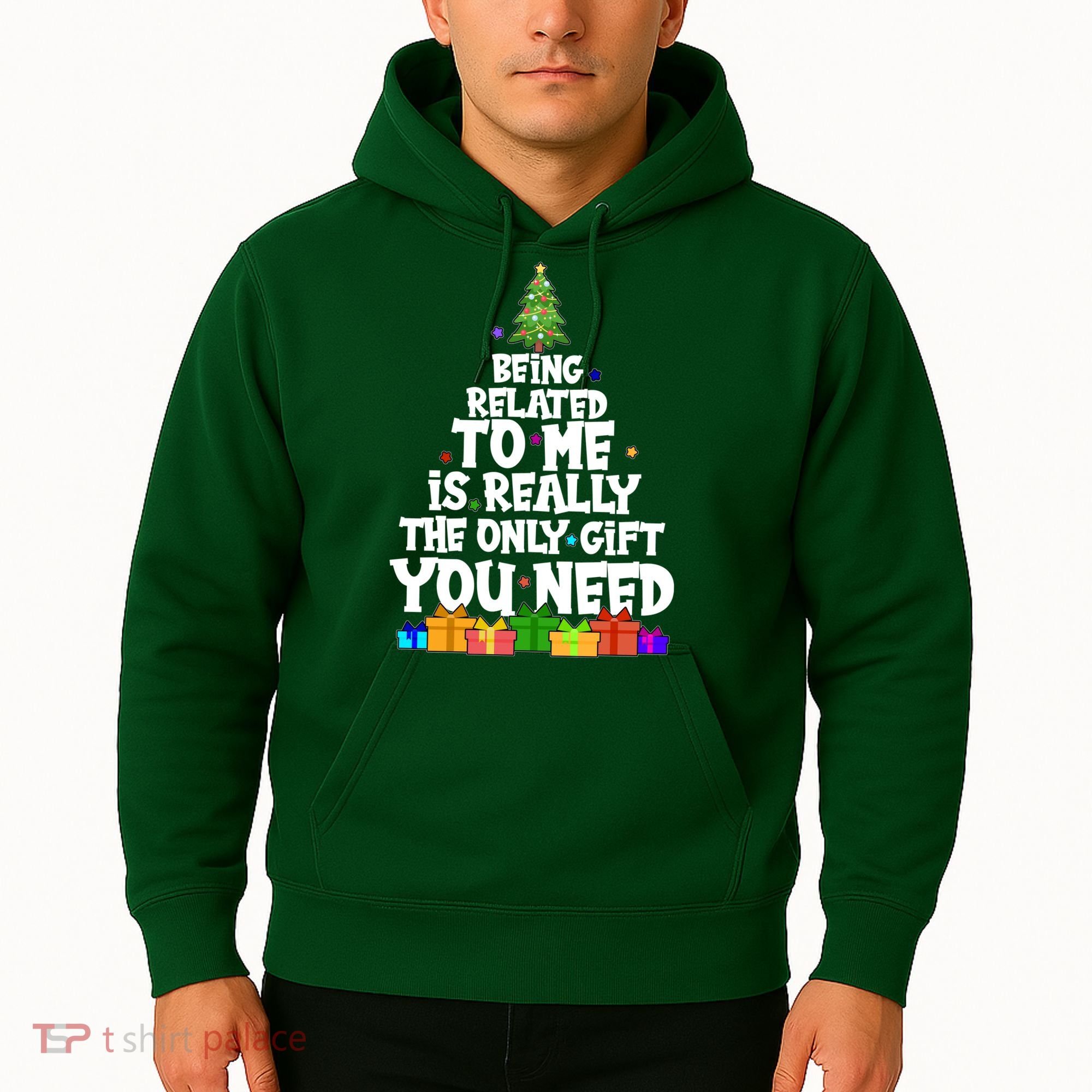Funny Christmas Being Related To Me Is Really The Only Gift You Need Hoodie