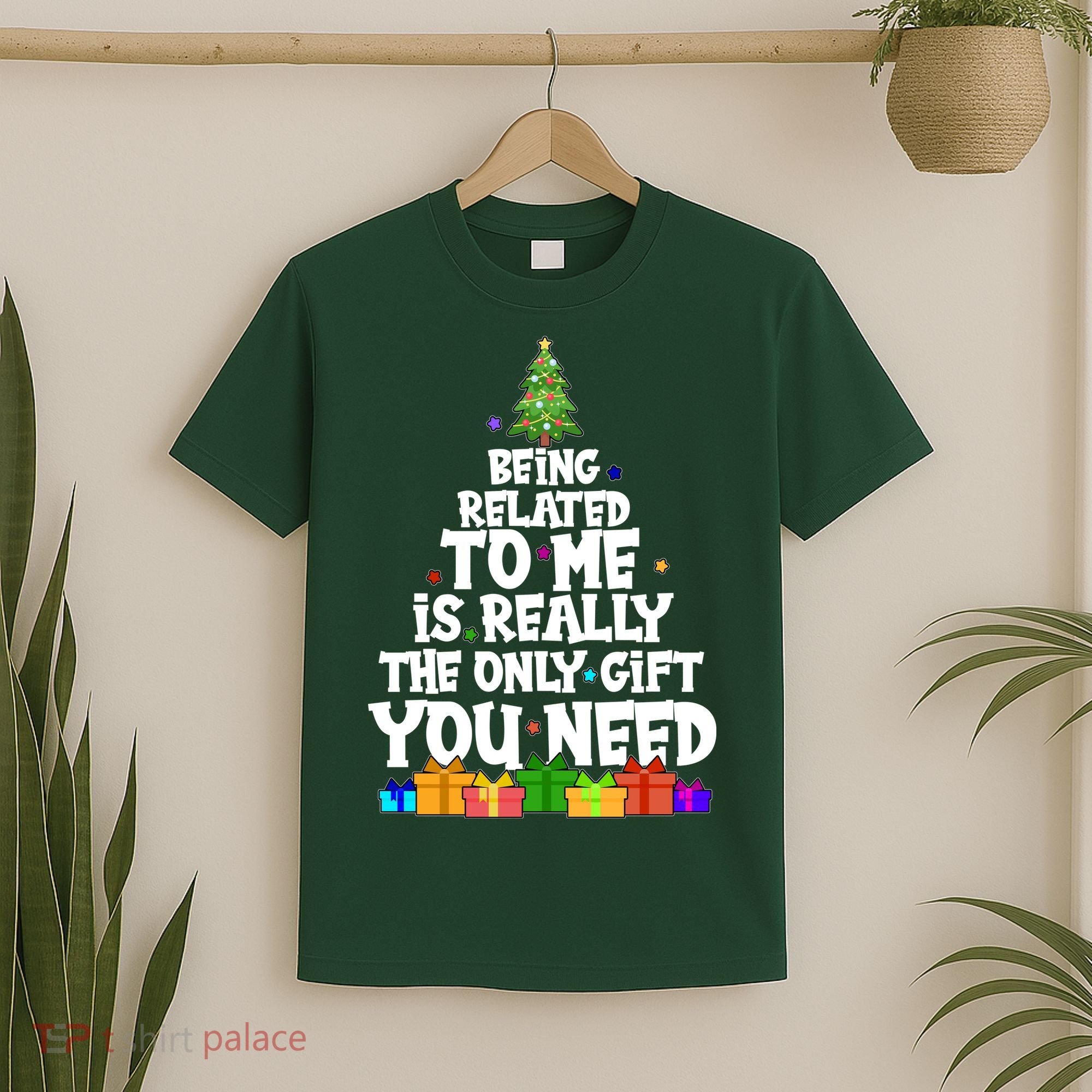 Funny Christmas Being Related To Me Is Really The Only Gift You Need T-Shirt