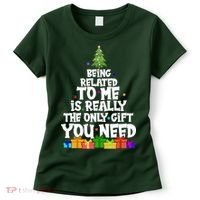 Funny Christmas Being Related To Me Is Really The Only Gift You Need Women's T-Shirt thumb 0