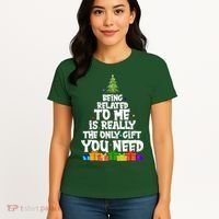Funny Christmas Being Related To Me Is Really The Only Gift You Need Women's T-Shirt thumb 4