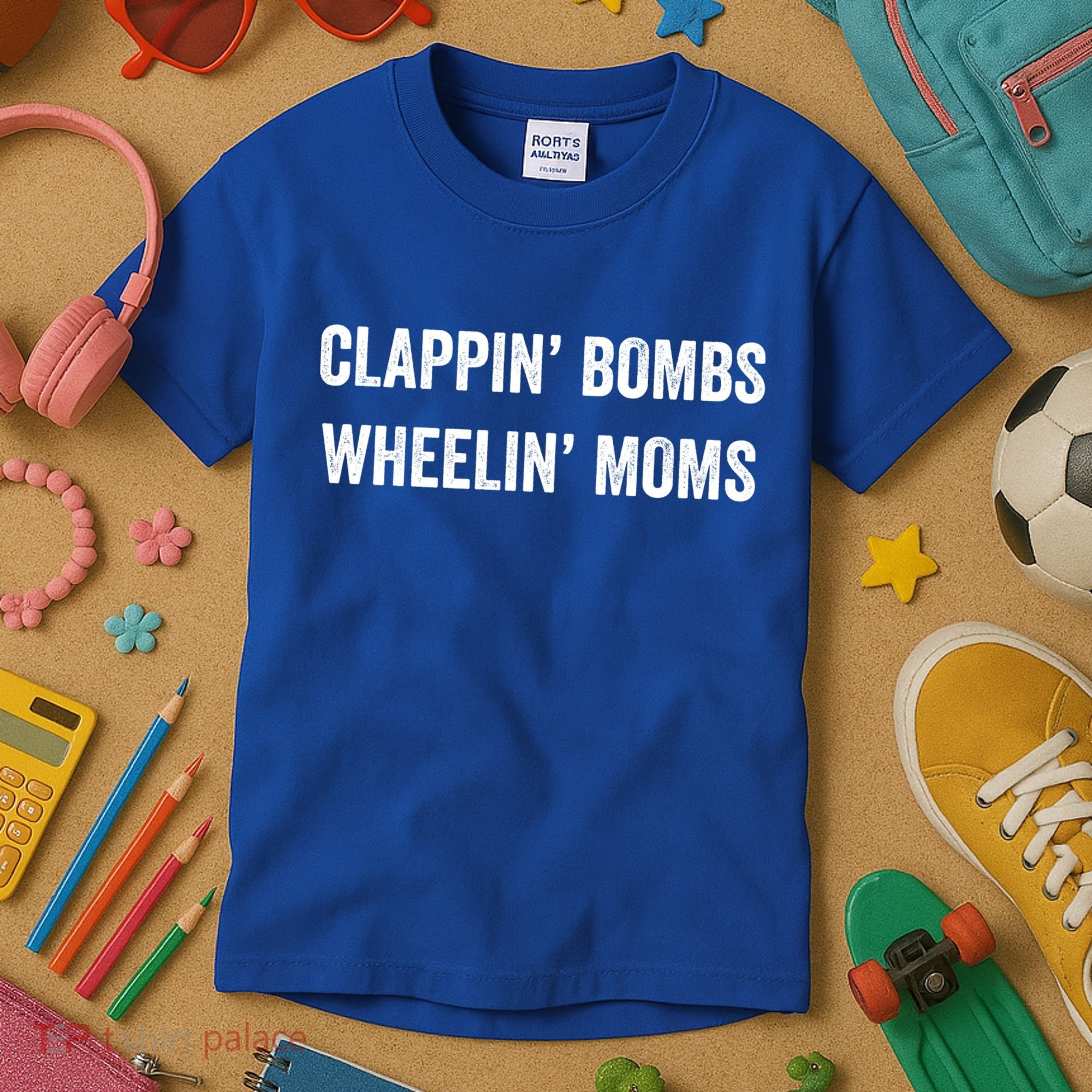 Funny Clappin' Bombs Wheelin' Moms Hockey Slang Gift Kids T-Shirt