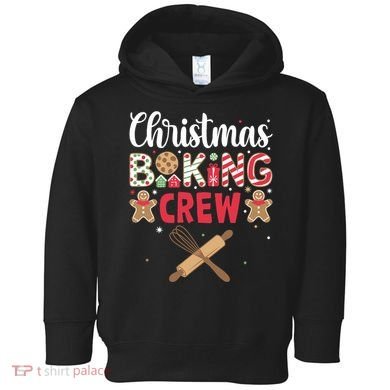 Funny Christmas Baking Crew Baking Christmas Cookie Toddler Hoodie