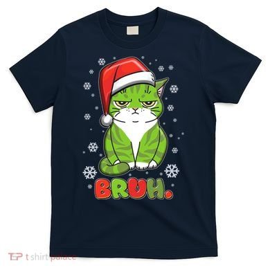 Funny Christmas Bruh Grumpy Grinch Cat T-Shirt