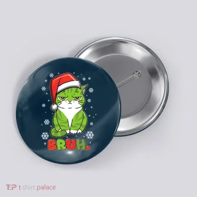 Funny Christmas Bruh Grumpy Grinch Cat Button