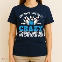 Funny Crazy Bowling Gift Bowlers Ten Pin Players Men Women T-Shirt thumb 4