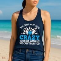 Funny Crazy Bowling Gift Bowlers Ten Pin Players Men Women Women's Tank Top thumb 2