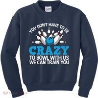 Funny Crazy Bowling Gift Bowlers Ten Pin Players Men Women Kids Sweatshirt thumb 0