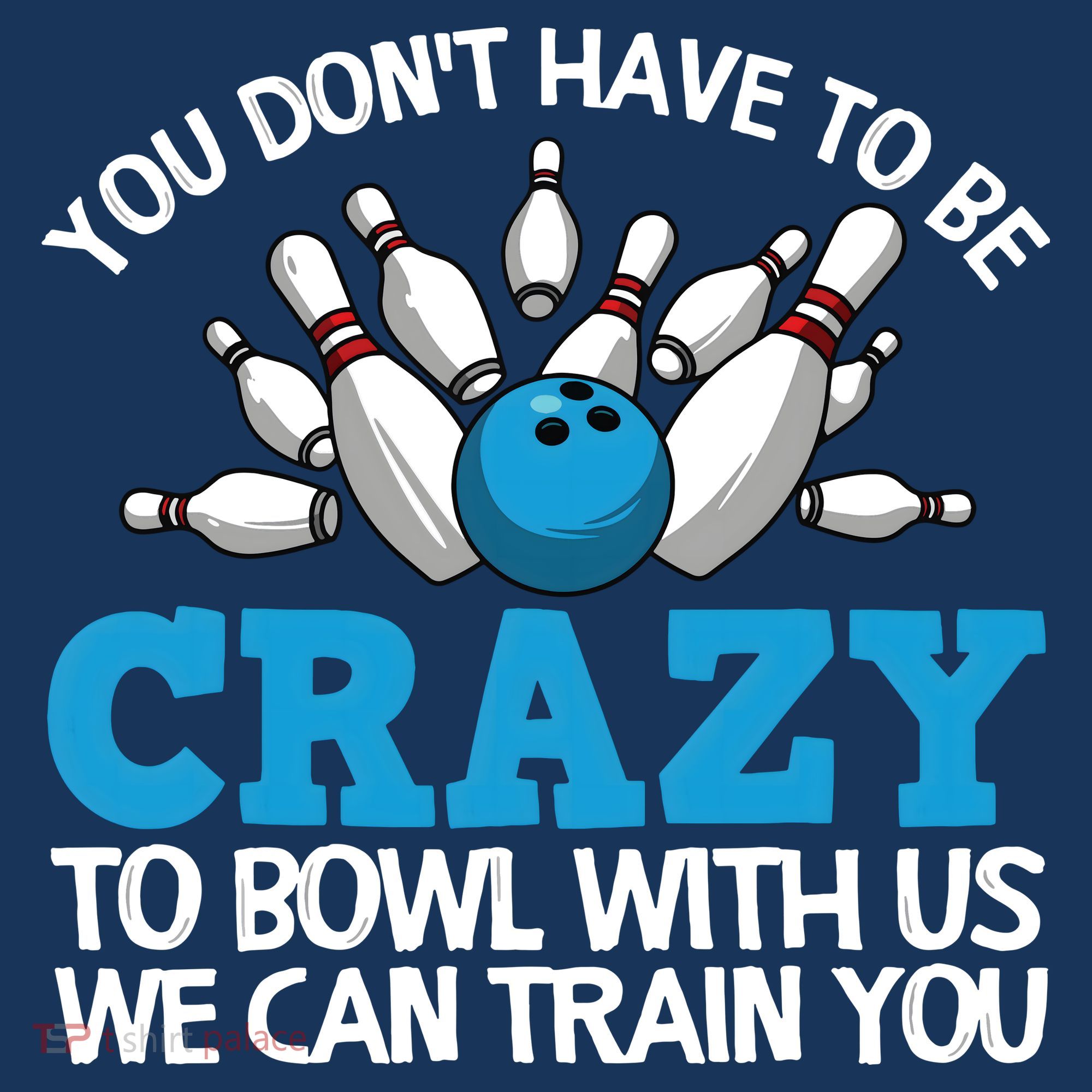 Funny Crazy Bowling Gift Bowlers Ten Pin Players Men Women Kids Sweatshirt