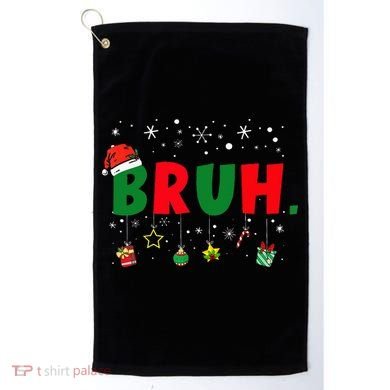Funny Christmas Bruh Xmas Bruh Matching  Golf Towel