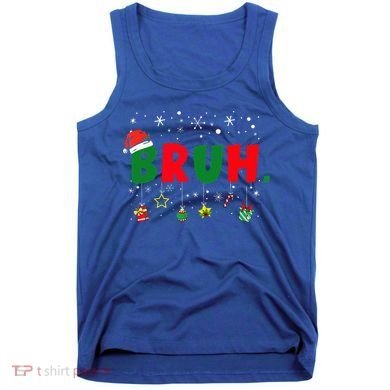 Funny Christmas Bruh Xmas Bruh Matching  Tank Top