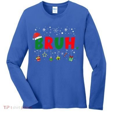 Funny Christmas Bruh Xmas Bruh Matching  Women's Long Sleeve Shirt
