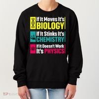 Funny Chemistry Biology Physics Nerd Funny Science Humor Gift Women's Sweatshirt thumb 0