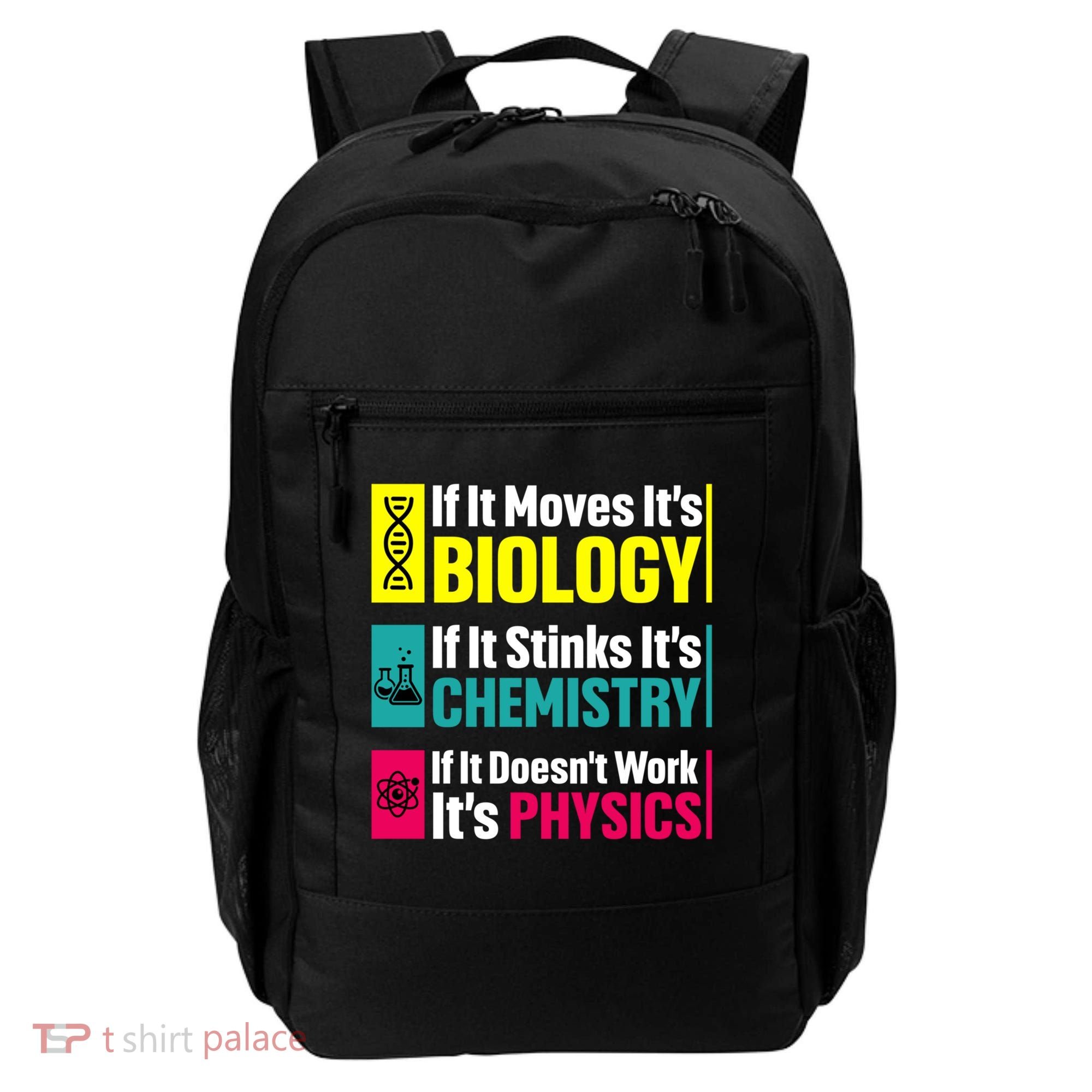 Funny Chemistry Biology Physics Nerd Funny Science Humor Gift Backpack