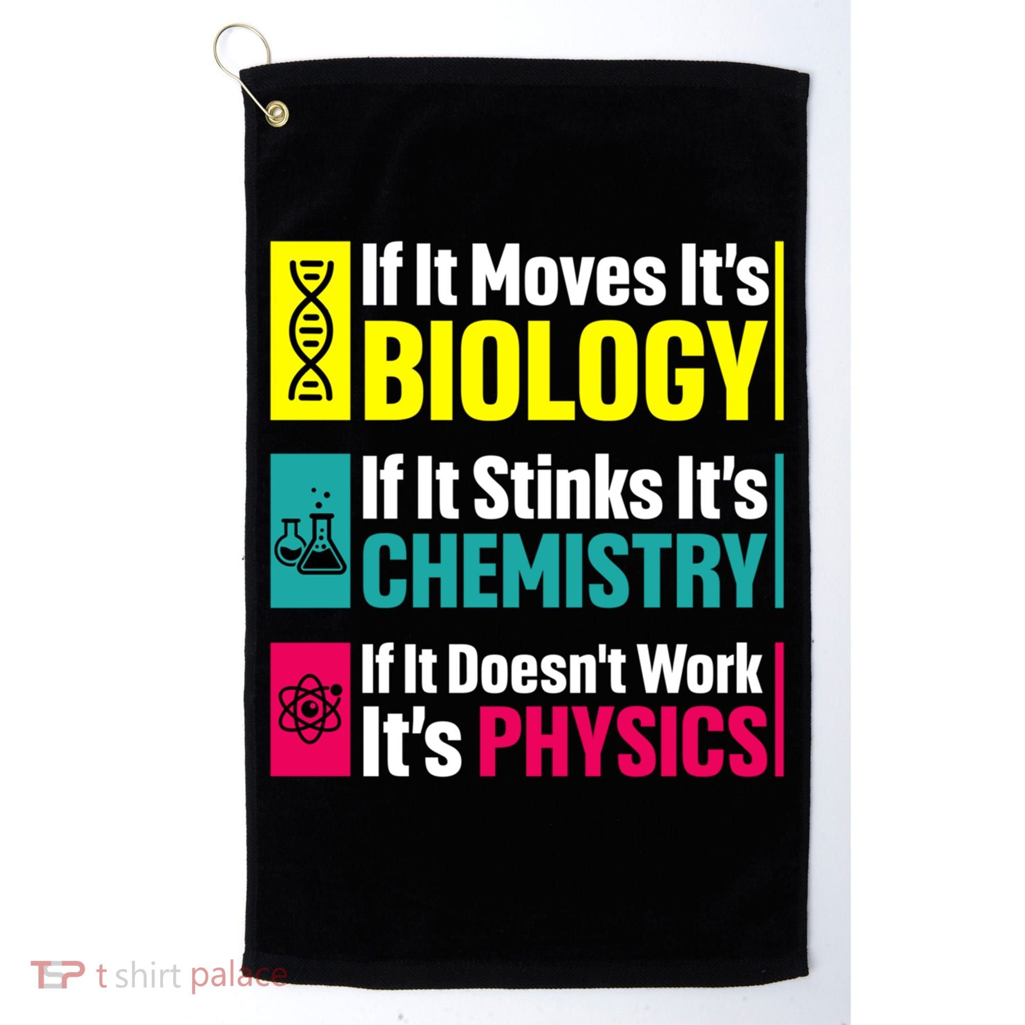 Funny Chemistry Biology Physics Nerd Funny Science Humor Gift Golf Towel
