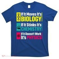 Funny Chemistry Biology Physics Nerd Funny Science Humor Gift T-Shirt thumb 0