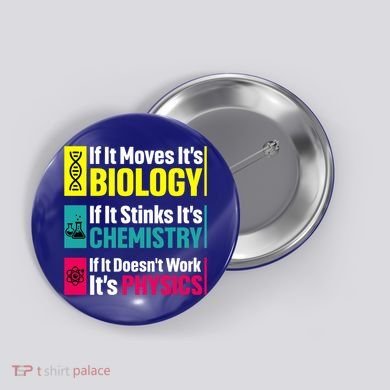 Funny Chemistry Biology Physics Nerd Funny Science Humor Gift Button