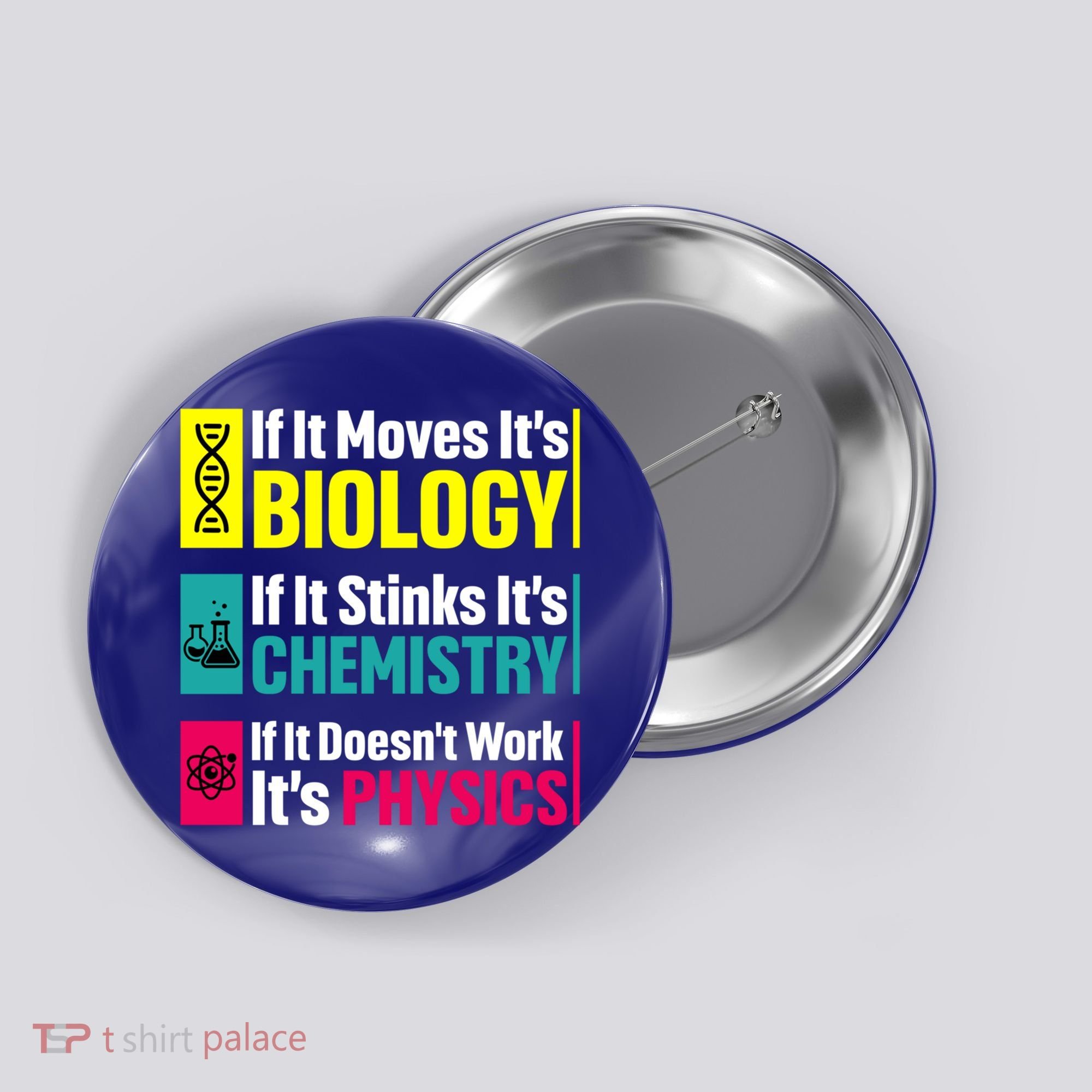 Funny Chemistry Biology Physics Nerd Funny Science Humor Gift Button