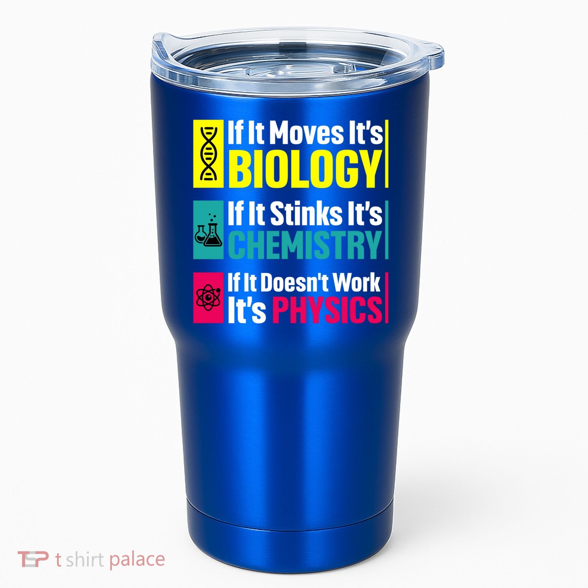 Funny Chemistry Biology Physics Nerd Funny Science Humor Gift Tumbler