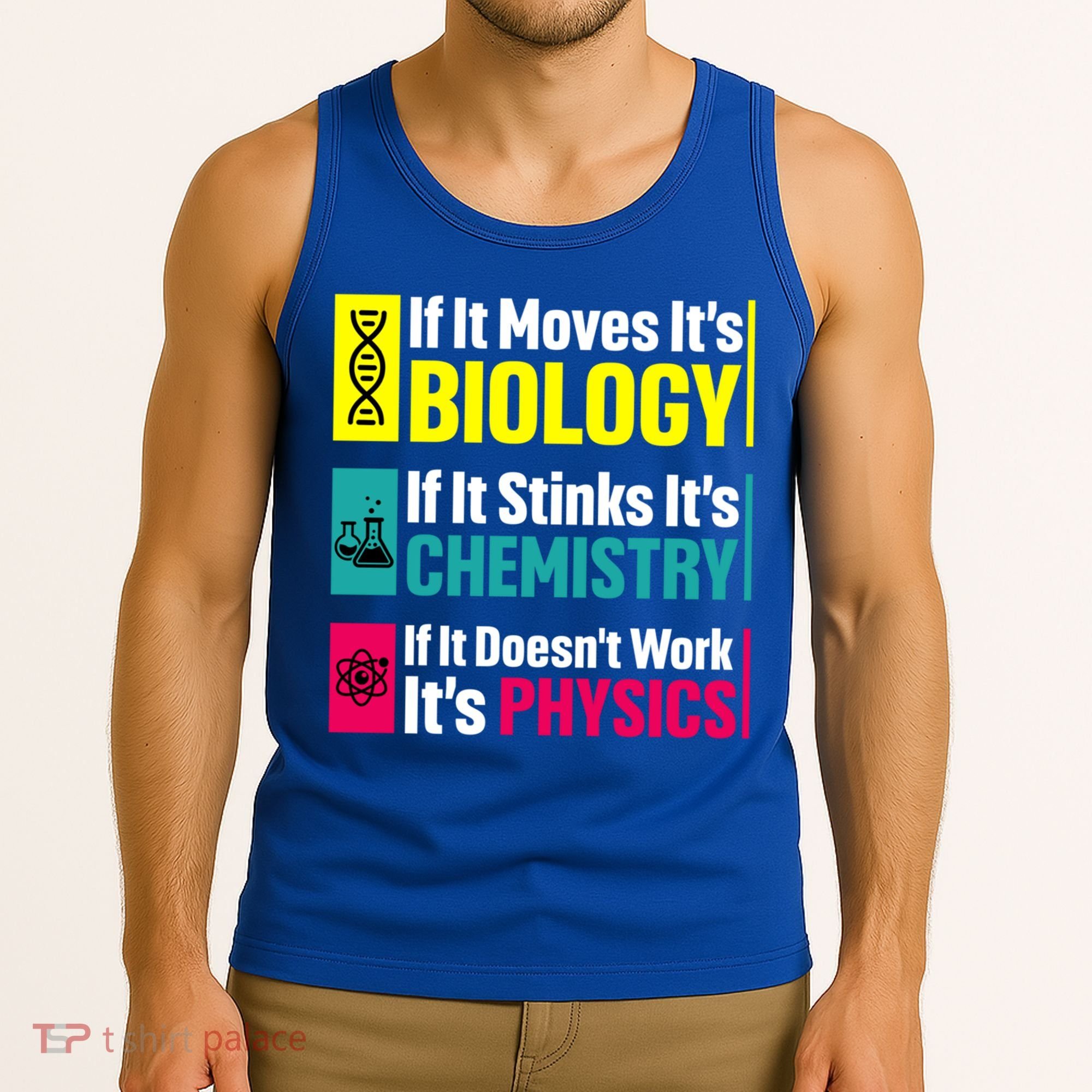 Funny Chemistry Biology Physics Nerd Funny Science Humor Gift Tank Top