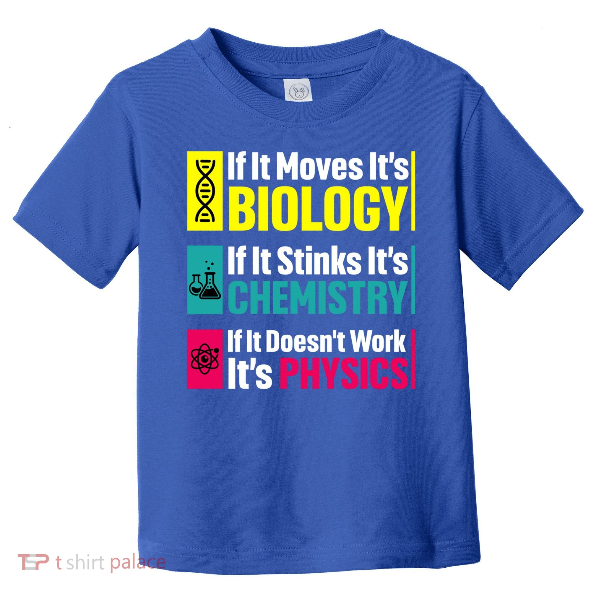 Funny Chemistry Biology Physics Nerd Funny Science Humor Gift Toddler T-Shirt