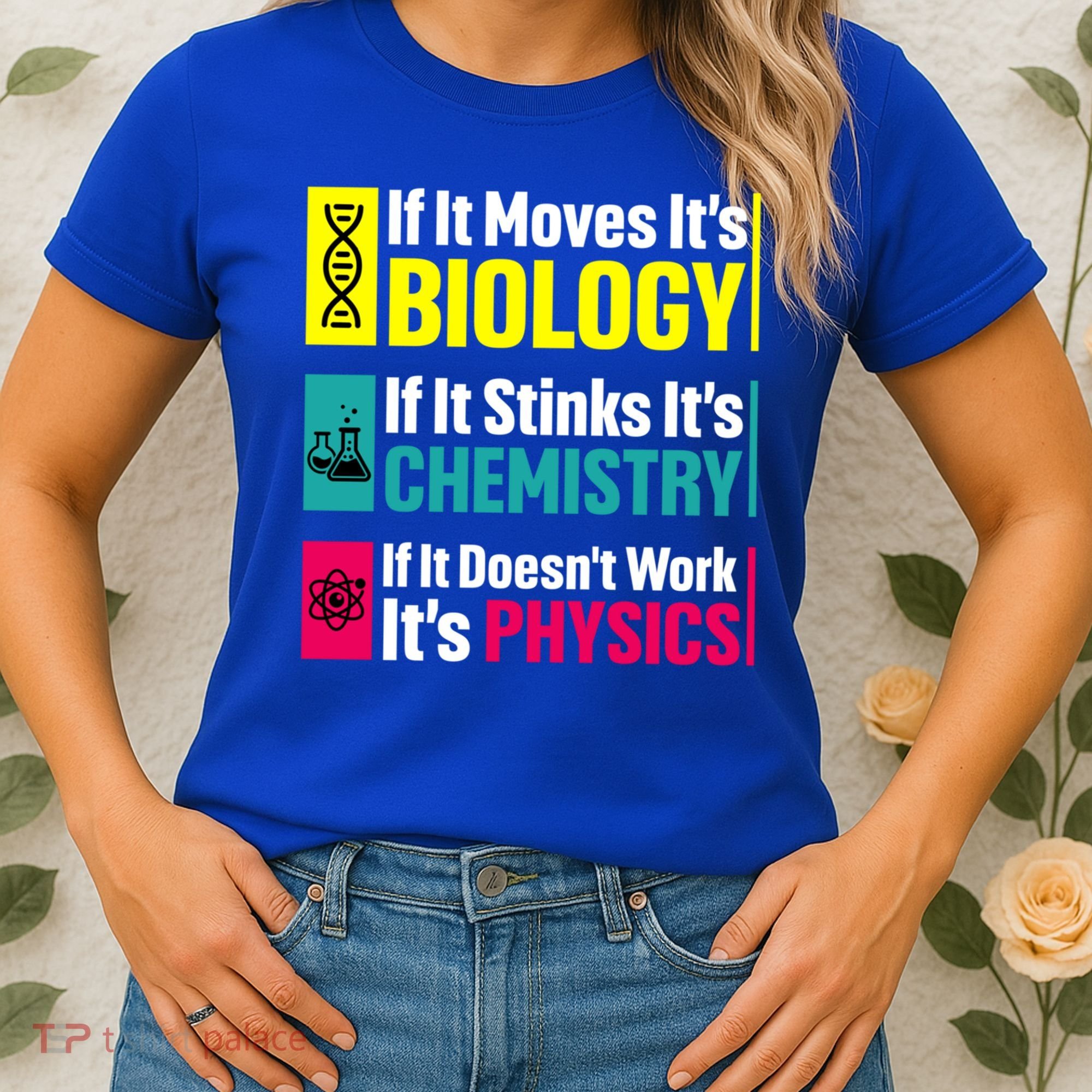 Funny Chemistry Biology Physics Nerd Funny Science Humor Gift Women's T-Shirt