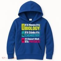 Funny Chemistry Biology Physics Nerd Funny Science Humor Gift Kids Hoodie thumb 0