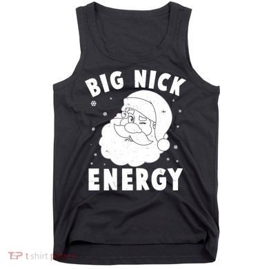 Funny Christmas Big Nick Energy Santa Claus Tank Top