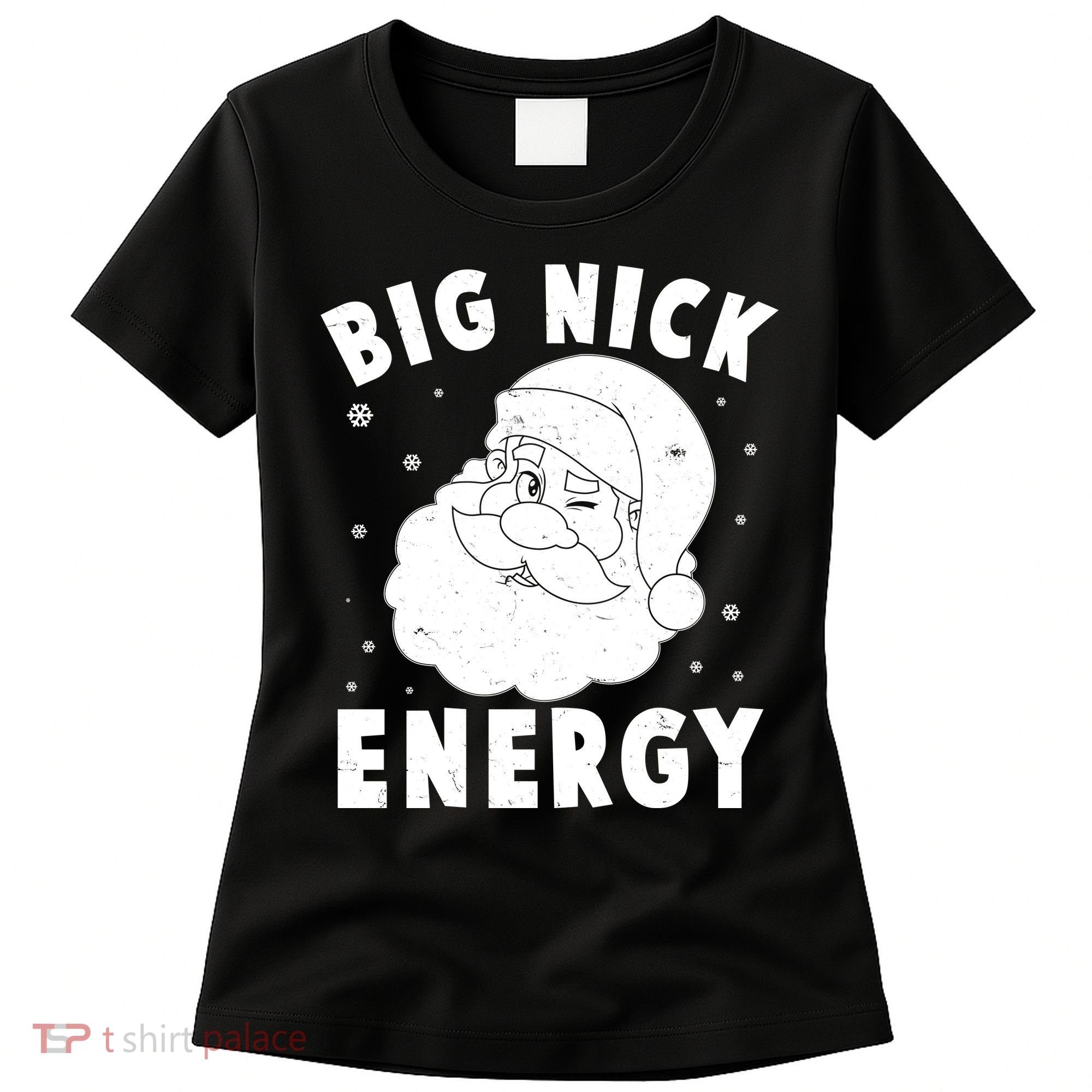 Funny Christmas Big Nick Energy Santa Claus Women's T-Shirt
