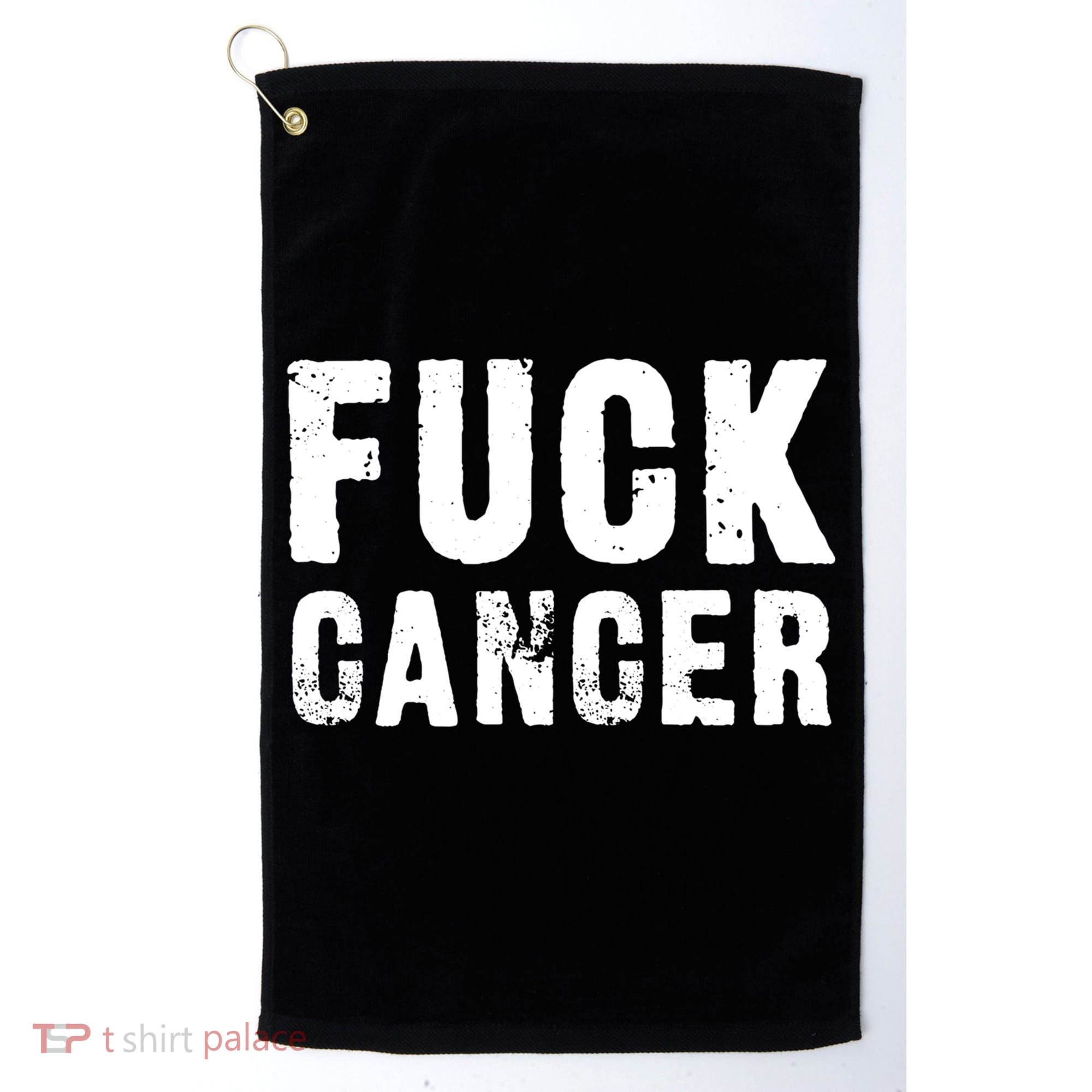 Fuck Cancer Black Font Gift Golf Towel