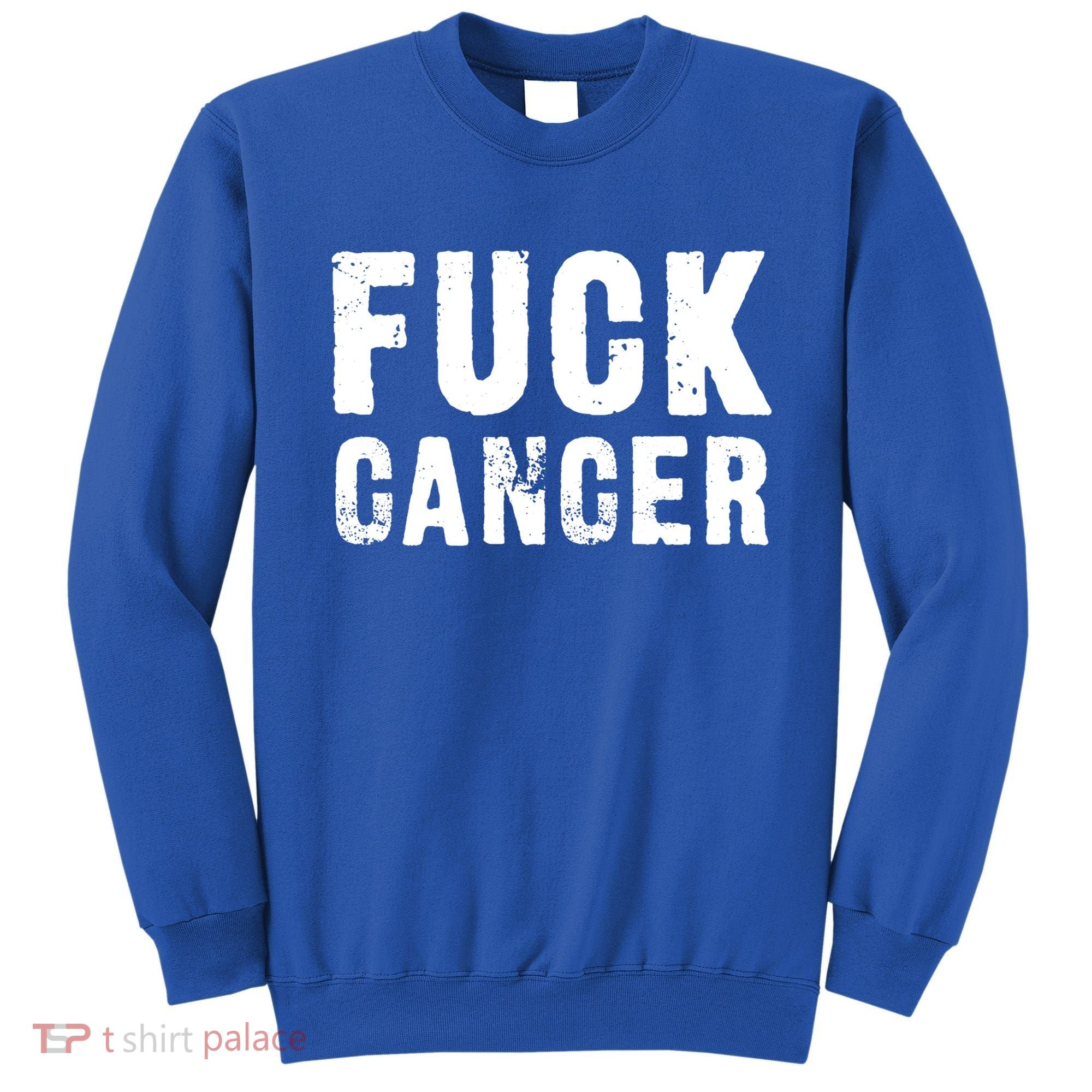 Fuck Cancer Black Font Gift Sweatshirt