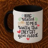 Funny Christmas Being Related To Me Is Really The Only Gift You Need Coffee Mug thumb 2
