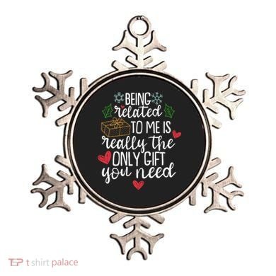 Funny Christmas Being Related To Me Is Really The Only Gift You Need Ornament