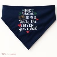Funny Christmas Being Related To Me Is Really The Only Gift You Need USA-Made Doggie Bandana thumb 0