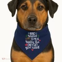 Funny Christmas Being Related To Me Is Really The Only Gift You Need USA-Made Doggie Bandana thumb 1