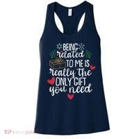 Funny Christmas Being Related To Me Is Really The Only Gift You Need Women's Tank Top thumb 0