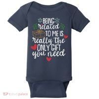 Funny Christmas Being Related To Me Is Really The Only Gift You Need Baby Bodysuit thumb 0