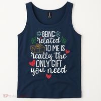 Funny Christmas Being Related To Me Is Really The Only Gift You Need Tank Top thumb 2