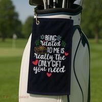Funny Christmas Being Related To Me Is Really The Only Gift You Need Golf Towel thumb 2