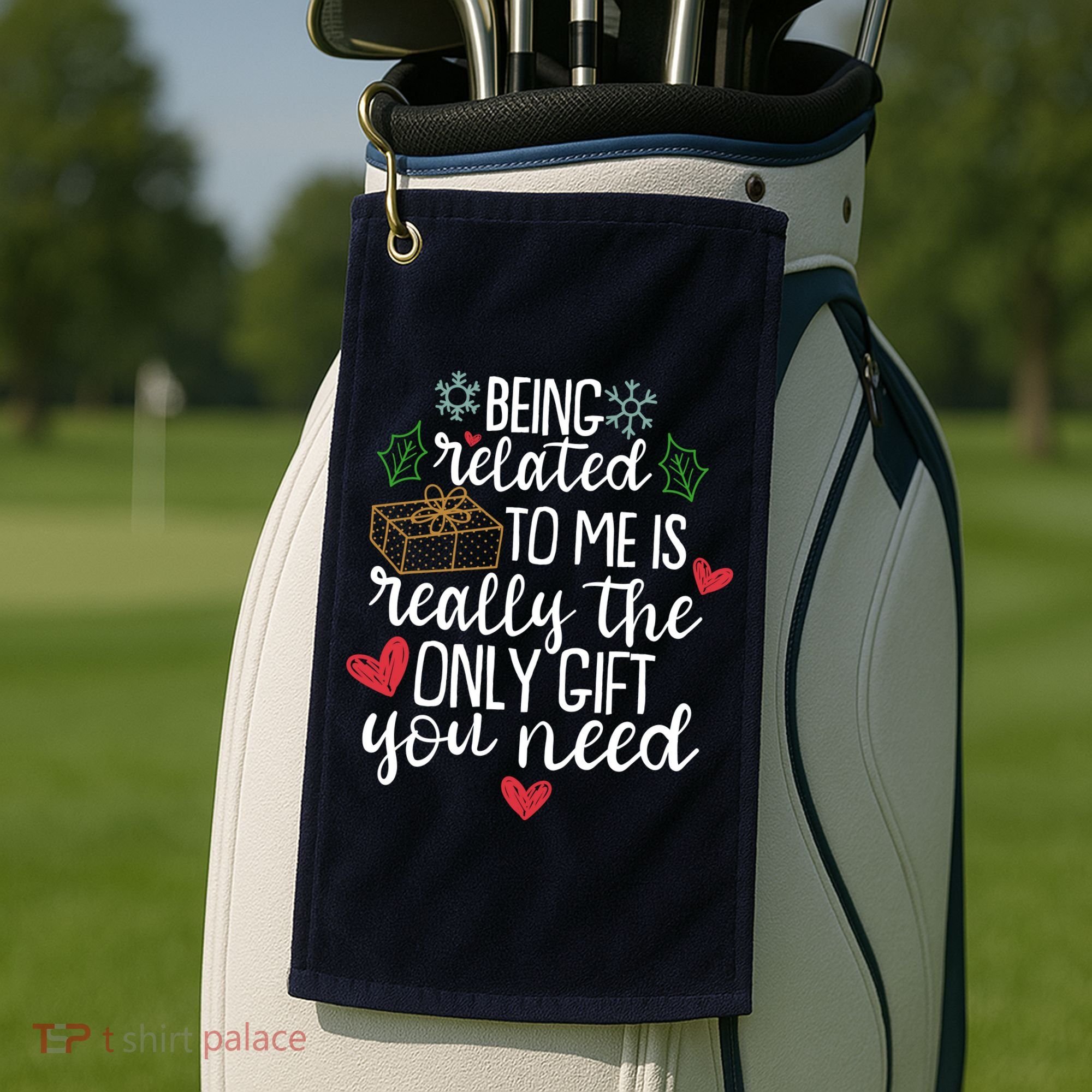 Funny Christmas Being Related To Me Is Really The Only Gift You Need Golf Towel