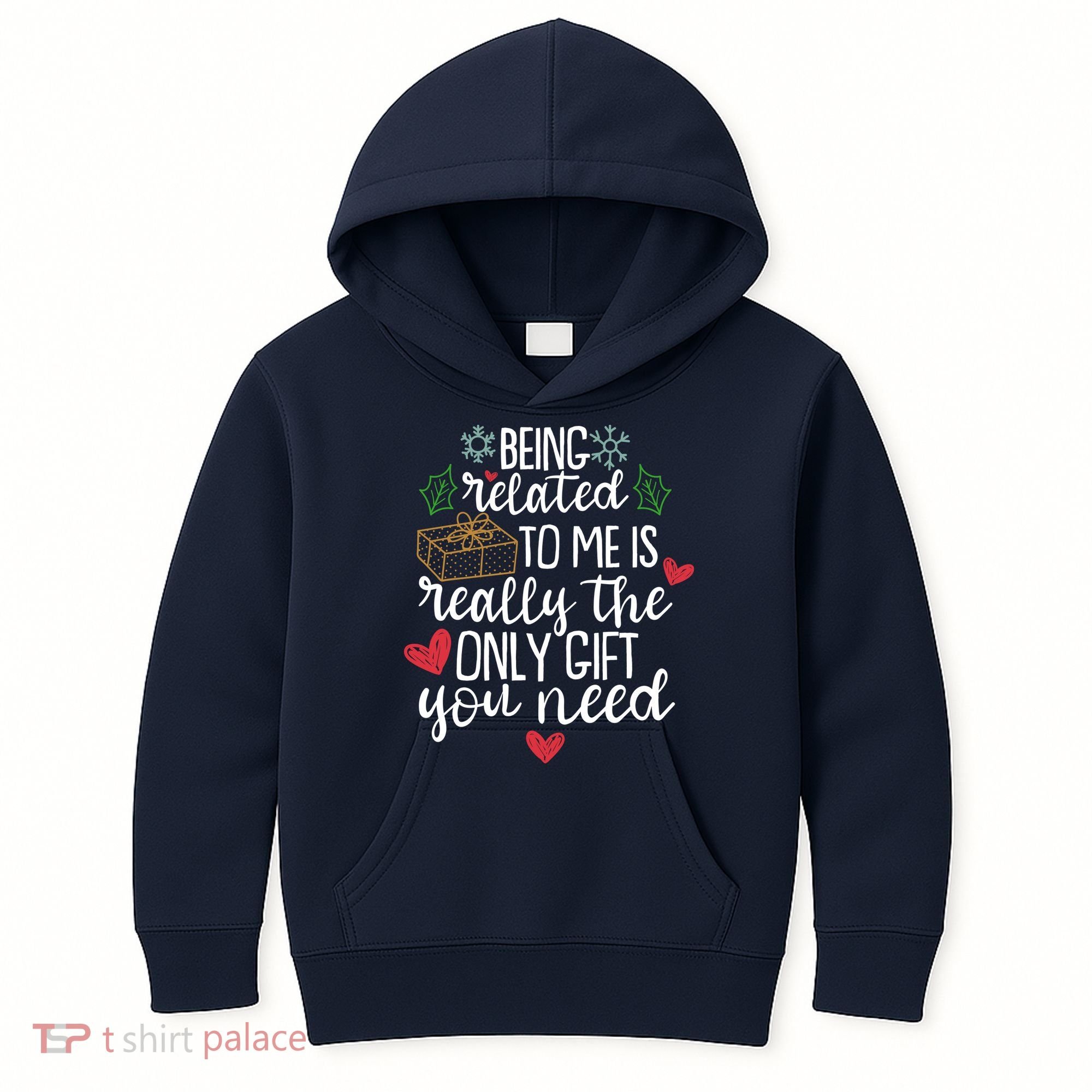 Funny Christmas Being Related To Me Is Really The Only Gift You Need Kids Hoodie