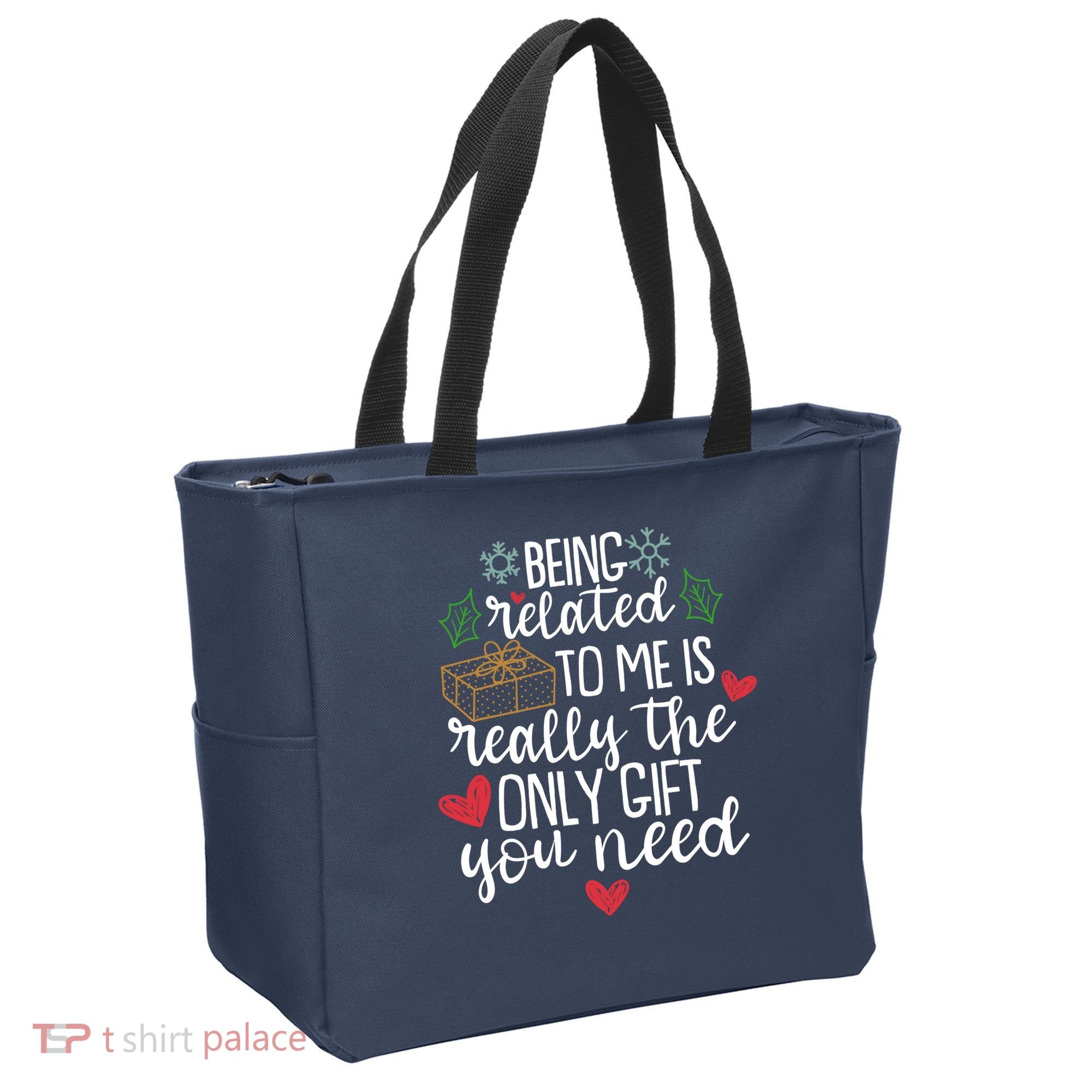 Funny Christmas Being Related To Me Is Really The Only Gift You Need Tote Bag
