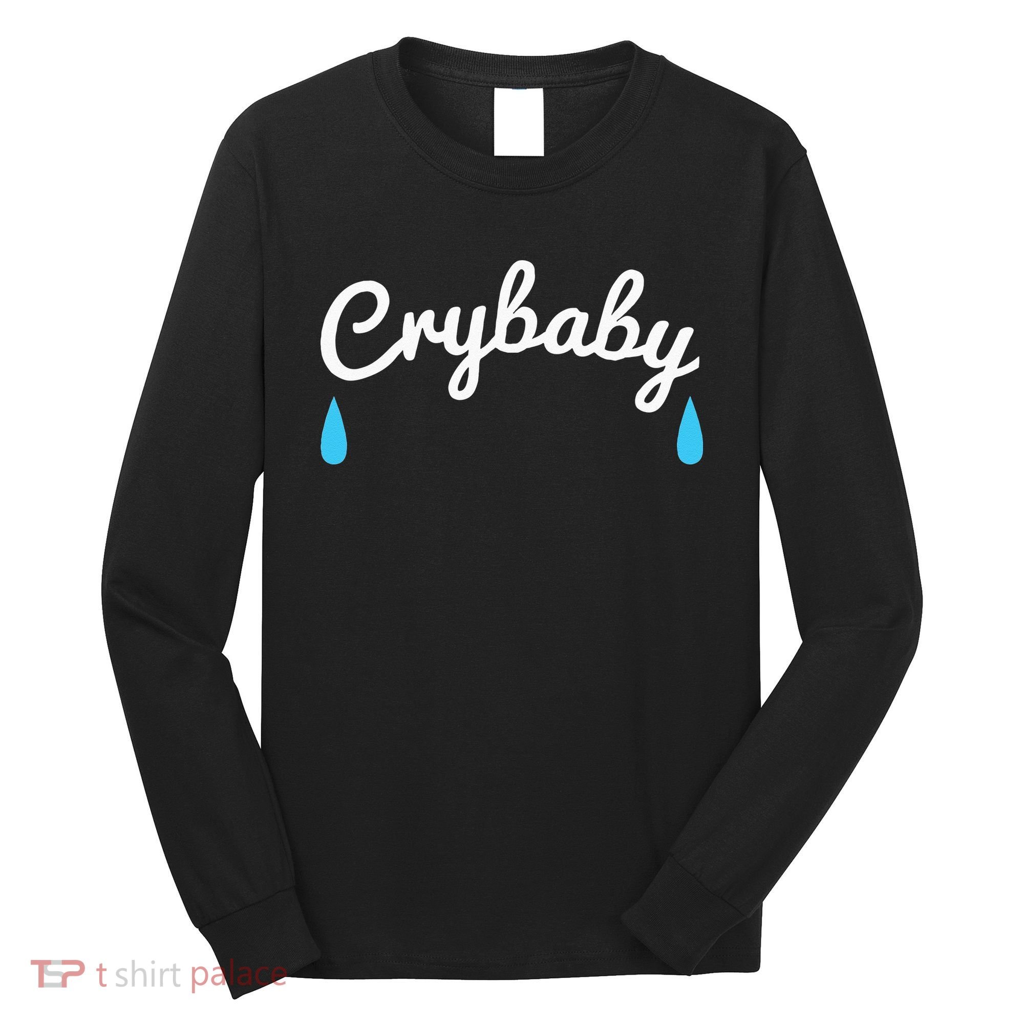 Funny Cry Baby Long Sleeve Shirt