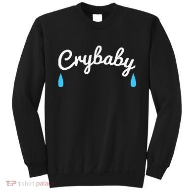 Funny Cry Baby Sweatshirt